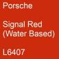 Preview: Porsche, Signal Red (Water Based), L6407.